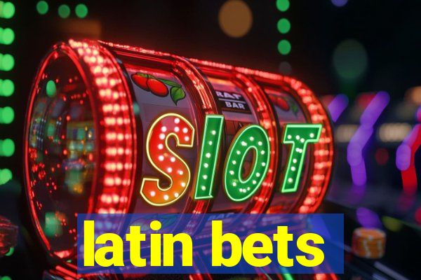 latin bets